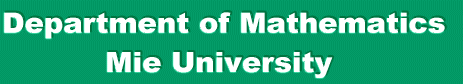 Department of Mathematics Mie University  